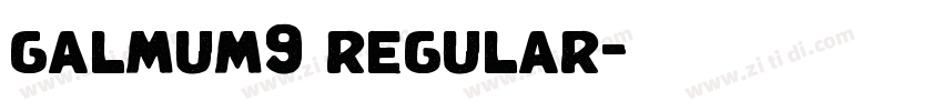 galmum9 regular字体转换